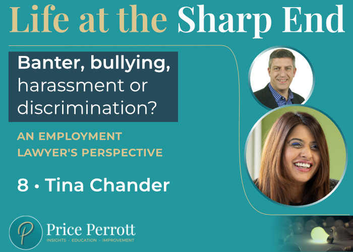 E8 Banter, bullying, harassment or discrimination? An employment lawyer's perspective. E8 with Tina Chander